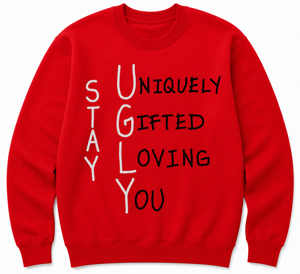 Stay UGLY Crew Sweatshirt -Black letters