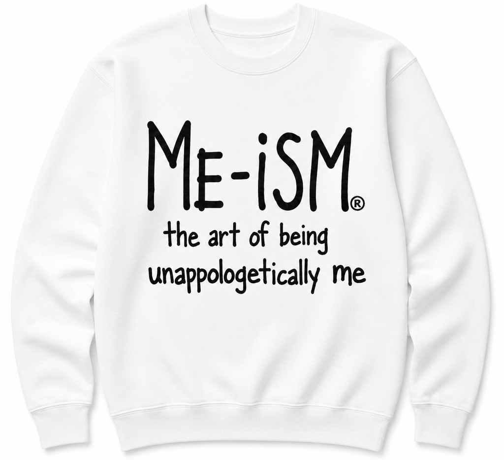 Me-ism Crew Sweatshirt. Blk Letters