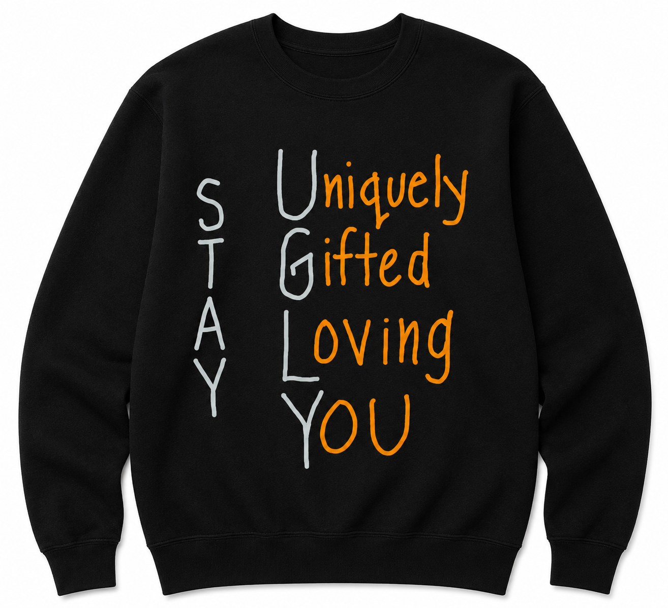 Stay UGLY Crew Sweatshirt - Orange Letters