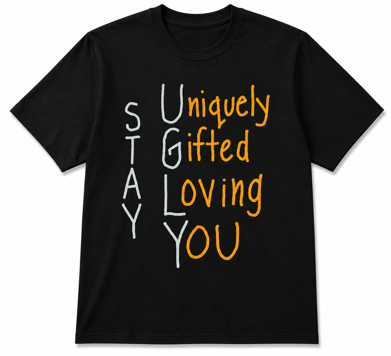 Stay UGLY Orange Letters